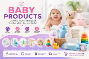 Baby Products: Everything You Need to Support Your Baby’s Daily Care and Comfort